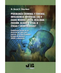 Psicología Criminal y Forense Inteligencia Artificial (IA) y Cajas Negras