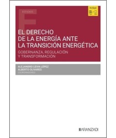EL DERECHO DE LA ENERGÍA ANTE LA TRANSICIÓN ENERGÉTICA