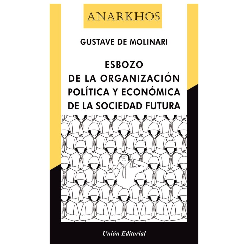 ESBOZO DE LA ORGANIZACIÓN POLÍTICA Y ECONÓMICA DE LA SOCIEDAD FUTURA