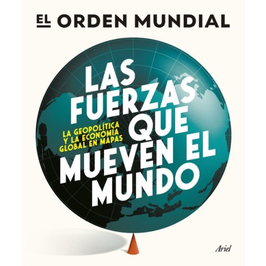 LAS FUERZAS QUE MUEVEN EL MUNDO