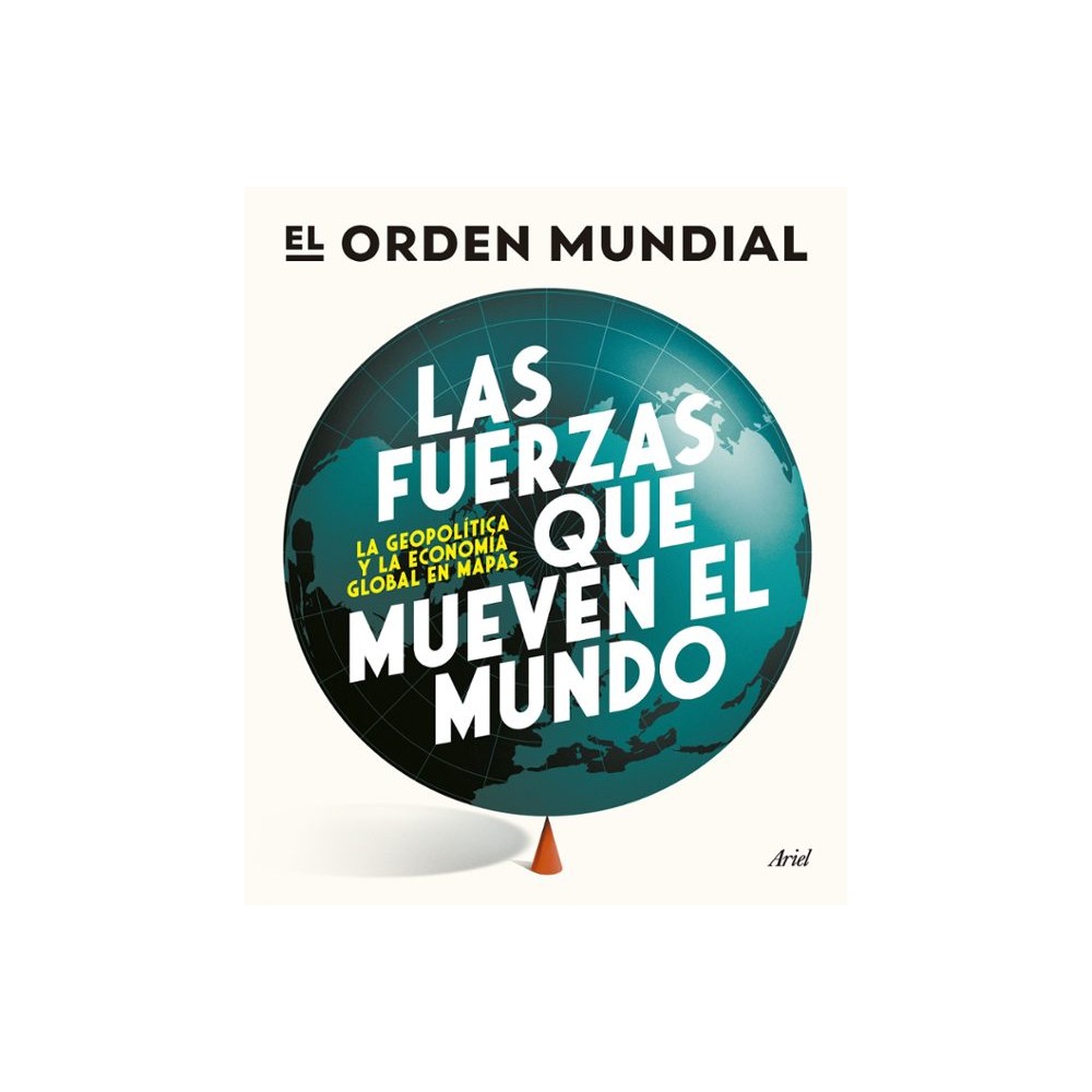 LAS FUERZAS QUE MUEVEN EL MUNDO