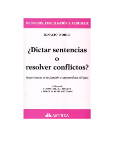 ¿DICTAR SENTENCIAS O RESOLVER CONFLICTOS?. Importancia de la función componedora del juez