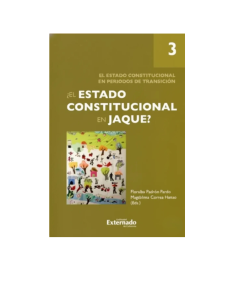 ¿EL ESTADO CONSTITUCIONAL EN JAQUE? Vol. III. El estado constitucional en períodos de transición