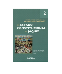 ¿EL ESTADO CONSTITUCIONAL EN JAQUE?. Vol. 2. El estado constitucional y el derecho internacional