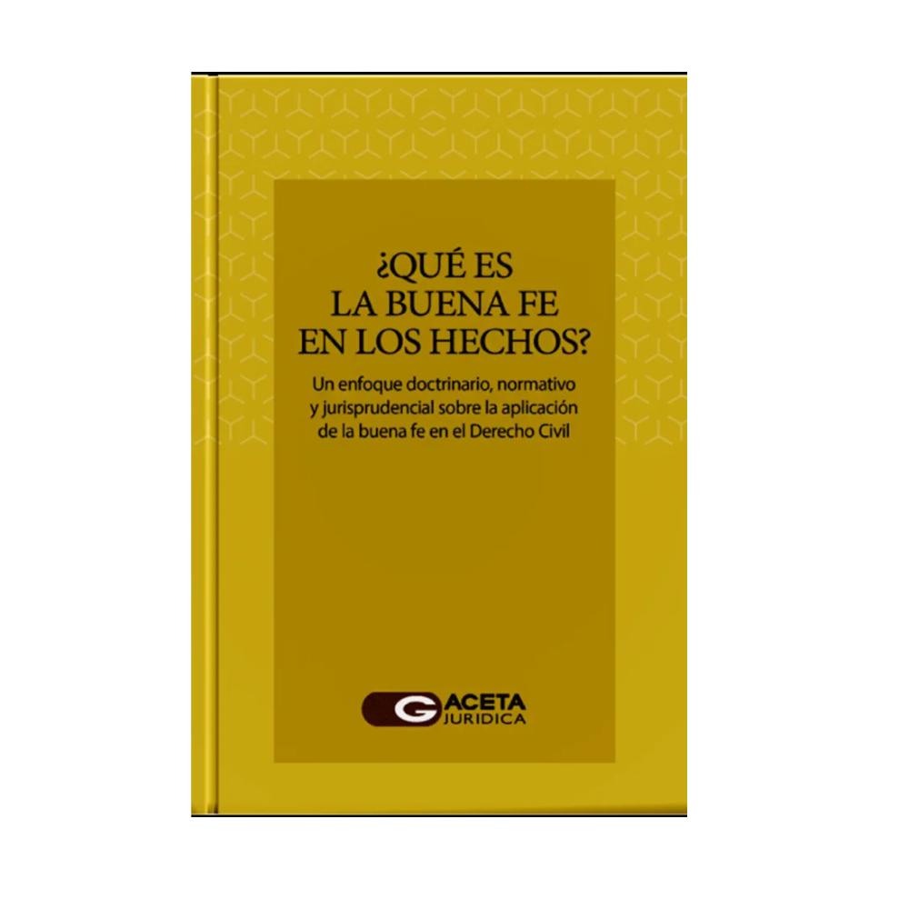 ¿QUÉ ES LA BUENA FE EN LOS HECHOS?