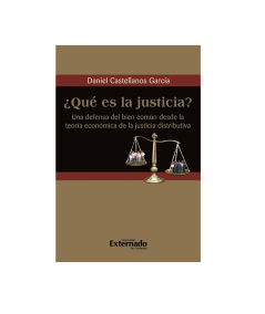 ¿QUÉ ES LA JUSTICIA? Una defensa del bien comun desde la tepría económica de la justicia distributiva