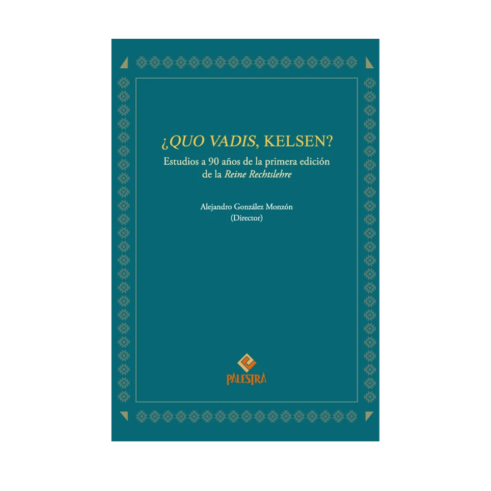 ¿QUO VADIS, KELSEN?