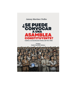 ¿SE PUEDE CONVOCAR A UNA ASAMBLEA CONSTITUYENTE? Análisis a la Constitución Política del Perú 1993