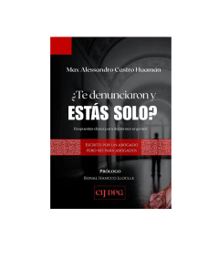 ¿TE DENUNCIARON Y ESTÁS SOLO? Respuestas claras para decisiones urgentes