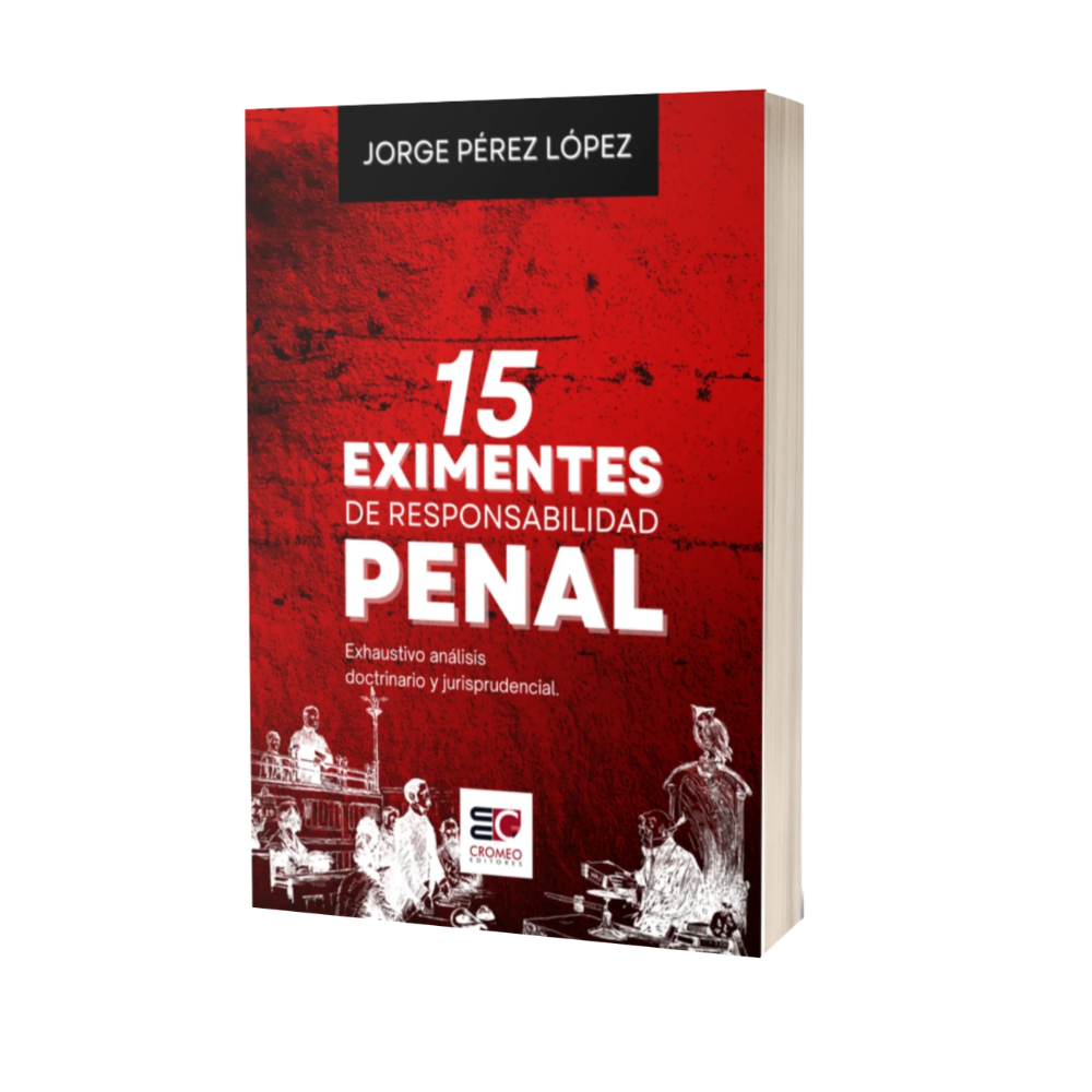 15 EXIMENTES DE RESPONSABILIDAD PENAL