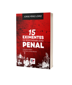 15 EXIMENTES DE RESPONSABILIDAD PENAL