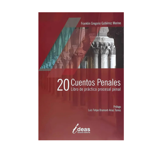 20 CUENTOS PENALES Libro de Práctica Procesal Penal