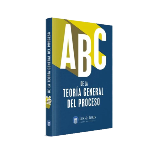 ABC DE LA TEORÍA GENERAL DEL PROCESO