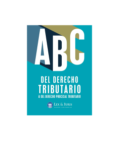 ABC DEL DERECHO TRIBUTARIO & DERECHO PROCESAL TRIBUTARIO