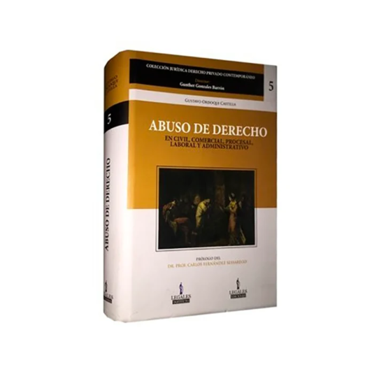 ABUSO DE DERECHO En Civil, Comercial, Procesal, Laboral Y Administrativo