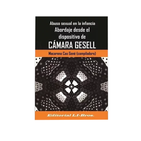 ABUSO SEXUAL EN LA INFANCIA  ABORDAJE DESDE EL DISPOSITIVO DE CÁMARA GESELL