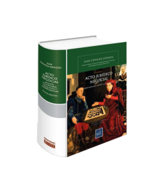 ACTO JURIDICO NEGOCIAL. Analisis doctrinario, legislativo y jurisprudencial