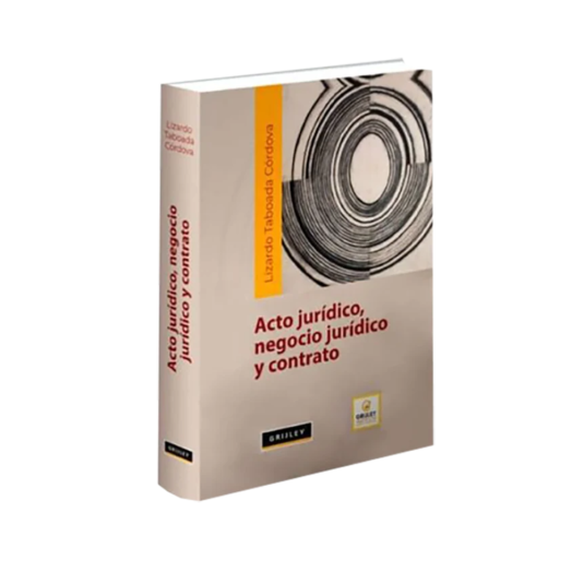 ACTO JURÍDICO, NEGOCIO JURÍDICO Y CONTRATO