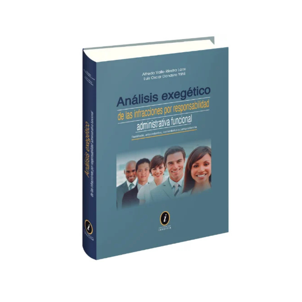 ANÁLISIS EXEGÉTICO DE LAS INFRACCIONES POR RESPONSABILIDAD ADMINISTRATIVA FUNCIONAL