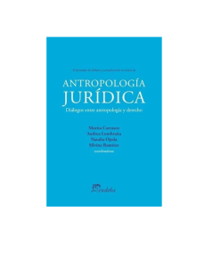ANTROPOLOGÍA JURÍDICA. Dialogos entre antropología y derecho
