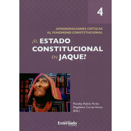 ¿EL ESTADO CONSTITUCIONAL EN JAQUE? Vol. 4