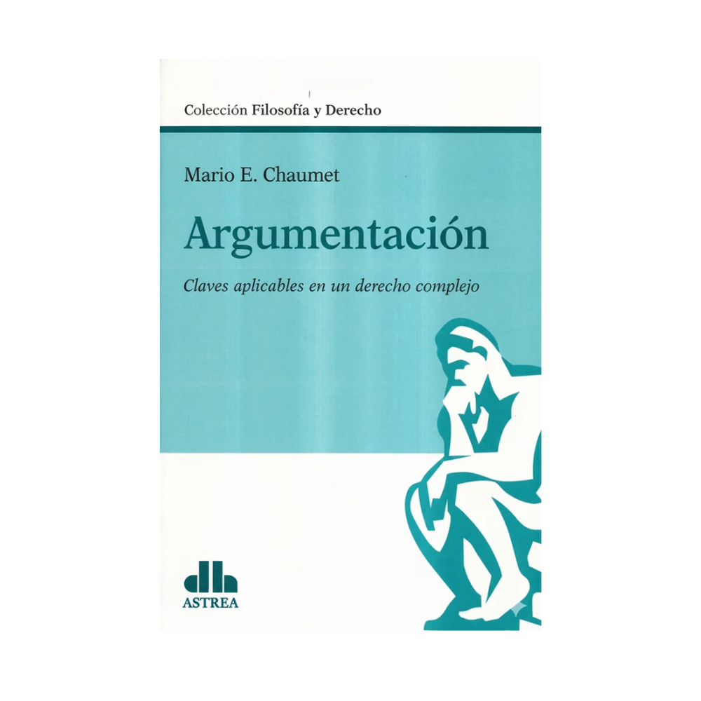 ARGUMENTACIÓN Claves aplicables en un derecho complejo