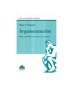 ARGUMENTACIÓN Claves aplicables en un derecho complejo