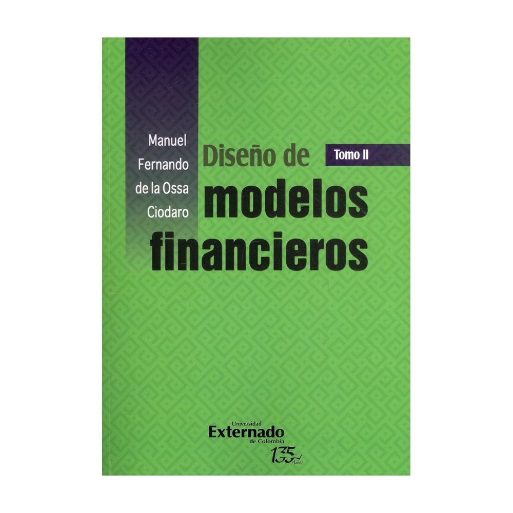 DISEÑO DE MODELOS FINANCIEROS. Tomo II