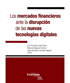 LOS MERCADOS FINANCIEROS ANTE LA DISRUPCIÓN DE LAS NUEVAS TECNOLOGÍAS DIGITALES