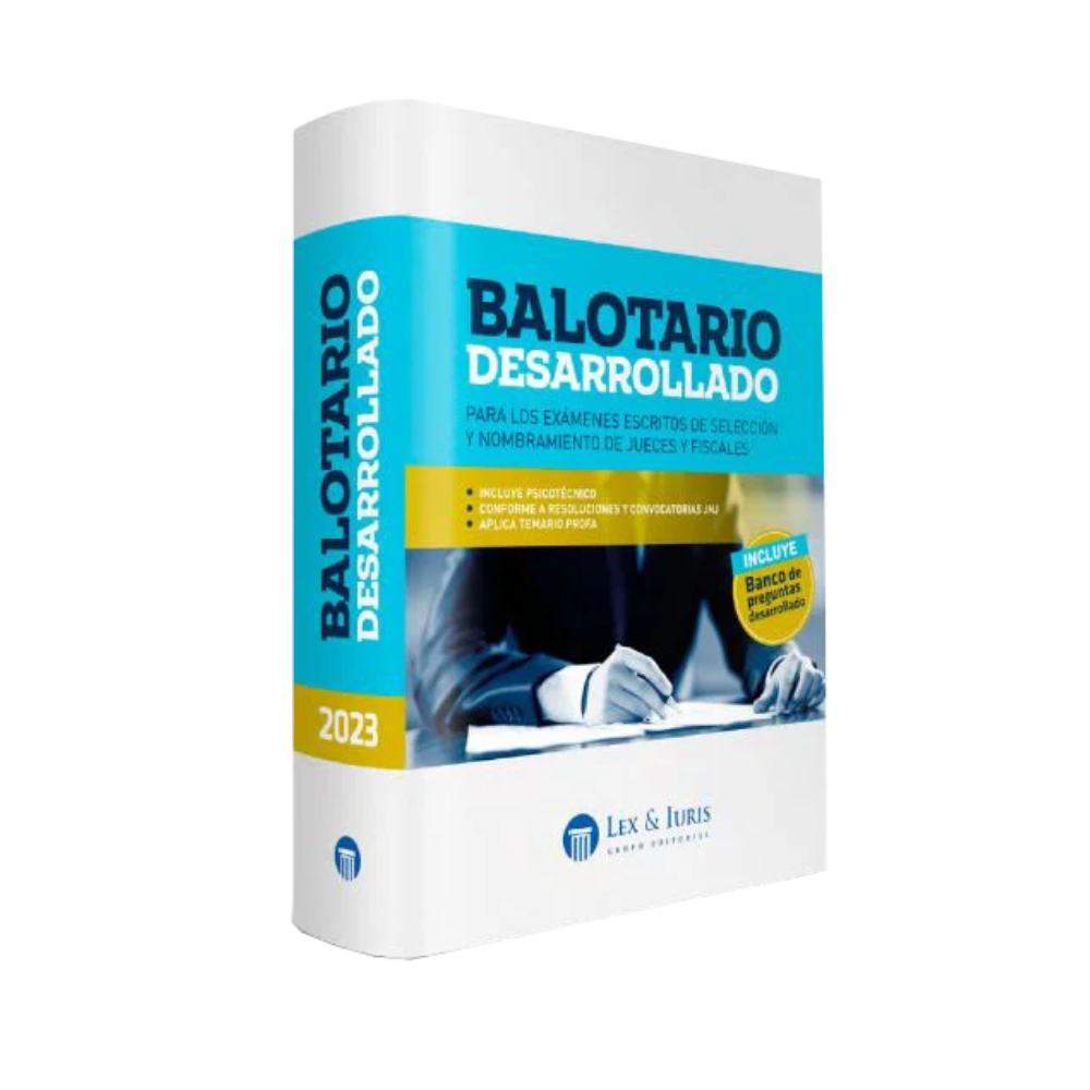 BALOTARIO DESARROLLADO. Para los Exámenes Escritos de Selección y Nombramiento de Jueces y Fiscales