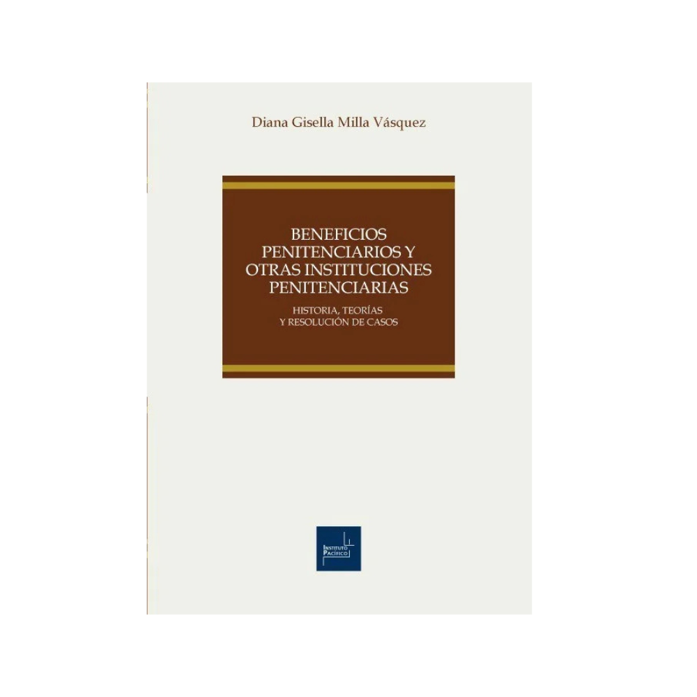 BENEFICIOS PENITENCIARIOS Y OTRAS INSTITUCIONES PENITENCIARIAS.