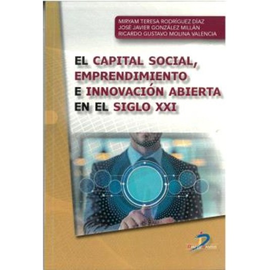 EL CAPITAL SOCIAL, EMPRENDIMIENTO E INNOVACIÓN ABIERTA EN EL SIGLO XXI