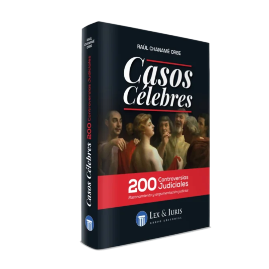 CASOS CELEBRES. 200 controversias judiciales