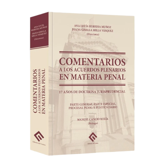 COMENTARIOS A LOS ACUERDOS PLENARIOS EN MATERIA PENAL
