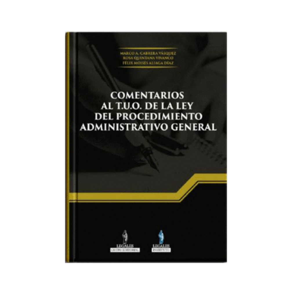 COMENTARIOS AL T.U.O. DE LA LEY DEL PROCEDIMIENTO ADMINISTRATIVO GENERAL
