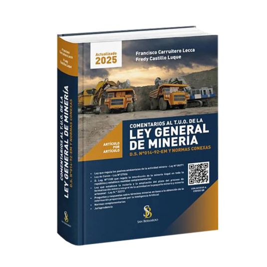 COMENTARIOS AL T.U.O. DE LA LEY GENERAL DE MINERÍA D.S. N° 014-92-EM Y NORMAS CONEXAS