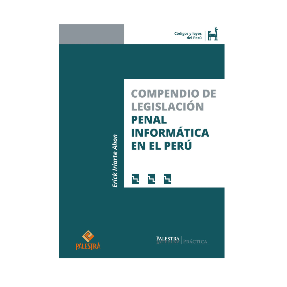 COMPENDIO DE LEGISLACIÓN PENAL INFORMÁTICA EN EL PERÚ