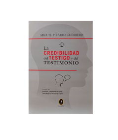 CREDIBILIDAD DEL TESTIGO Y DEL TESTIMONIO