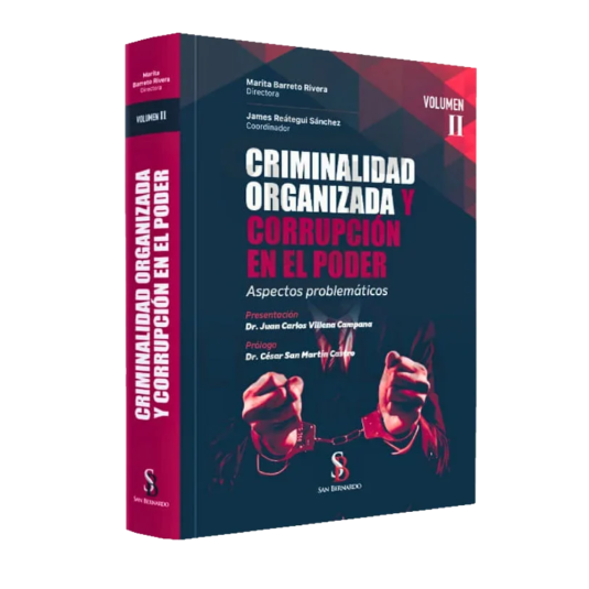 CRIMINALIDAD ORGANIZADA Y CORRUPCIÓN EN EL PODER. Vol. II