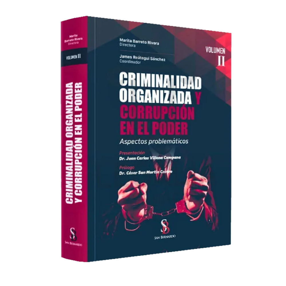 CRIMINALIDAD ORGANIZADA Y CORRUPCIÓN EN EL PODER. Vol. II