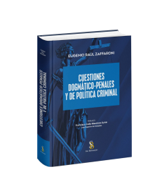 CUESTIONES DOGMÁTICO-PENALES Y DE POLÍTICA CRIMINAL