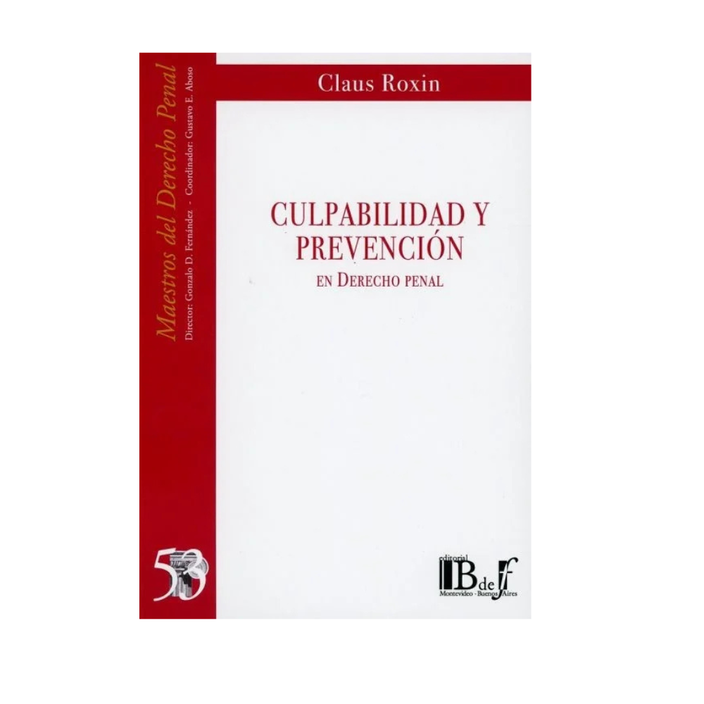 CULPABILIDAD Y PREVENCIÓN EN DERECHO PENAL