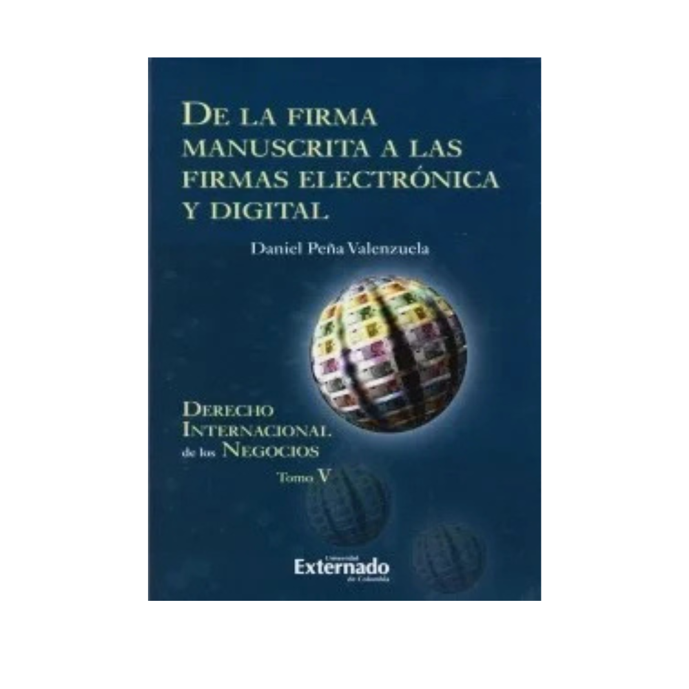 DE LA FIRMA MANUSCRITA A LAS FIRMAS ELECTRÓNICA Y DIGITAL