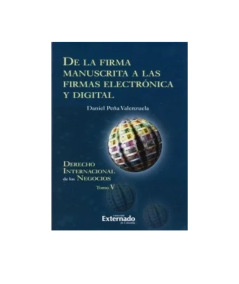 DE LA FIRMA MANUSCRITA A LAS FIRMAS ELECTRÓNICA Y DIGITAL