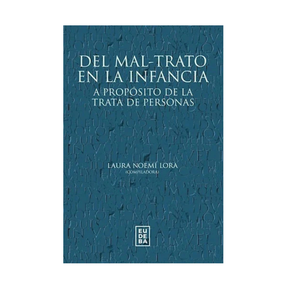 DEL MAL-TRATO EN LA INFANCIA