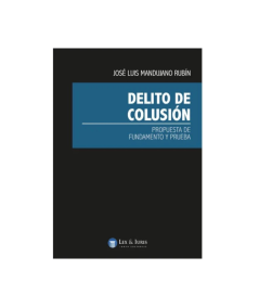 DELITO DE COLUSIÓN propuesta de fundamento y prueba