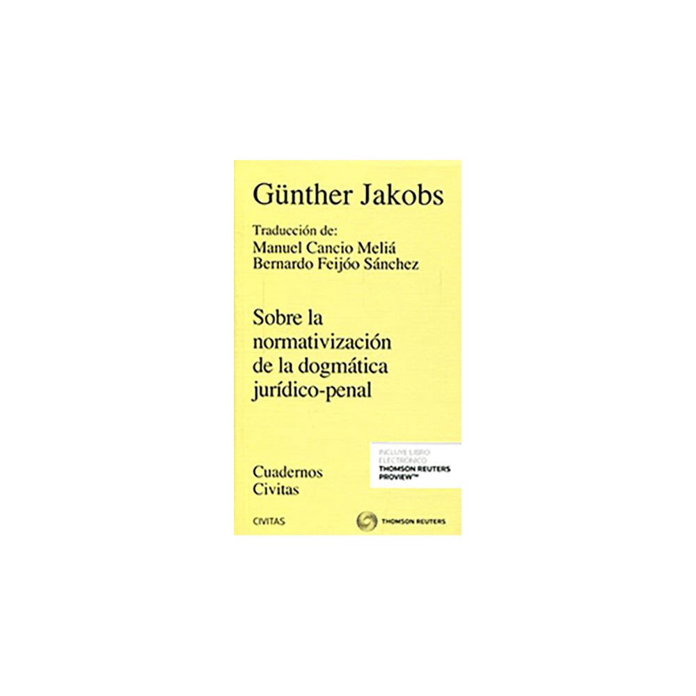 SOBRE LA NORMATIVIZACIÓN DE LA DOGMÁTICA JURÍDICO-PENAL