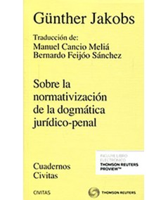 SOBRE LA NORMATIVIZACIÓN DE LA DOGMÁTICA JURÍDICO-PENAL