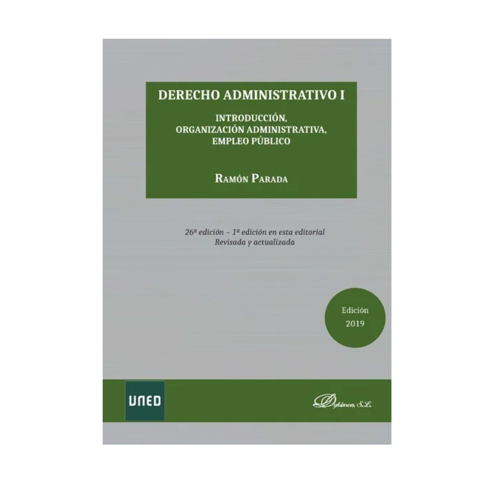 DERECHO ADMINISTRATIVO Vol. I. Introducción, organización administrativa, empleo público