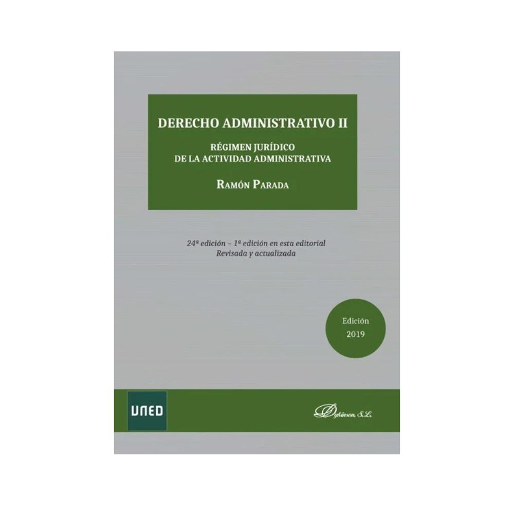 DERECHO ADMINISTRATIVO Vol. II. Régimen jurídico de la actividad administrativa